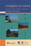 Guy Gleyses et Thierry Rieu - L'irrigation en France - Etat des lieux 2000 et évolution.