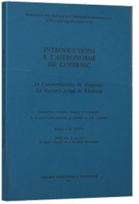Nicolas Copernic - Introduction à l'astronomie de Copernic - Le Commentariolus de Copernic ; La Narratio prima de Rheticus.