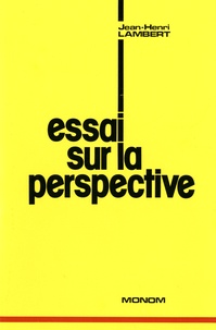 Jean-Henri Lambert - Essai sur la perspective.