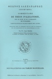 Claude Ptolémée et  Théon d'Alexandrie - Tables manuelles des mouvements des astres - Commentaire de Théon d'Alexandrie sur le livre III de l'Almageste de Ptolémée.