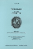Jean Kepler - Trois livres sur les comètes - Précédés d'une introduction de Frisch.