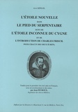 Jean Kepler - L'étoile nouvelle dans le pied du serpentaire - Suivi de L'étoile inconnue du cygne et de L'introduction de Charles Frisch.