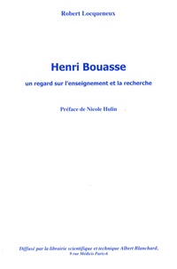 Robert Locqueneux - Henri Bouasse, un regard sur l'enseignement et la recherche.