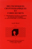 Alain Pelat - Des techniques cryptographiques et codes secrets - Tome 3, Chiffrement par bloc, éléments de théorie des nombres et cryptographie à clé publique.