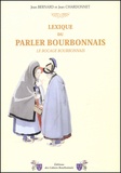 Jean Chardonnet et Jean Bernard - Lexique Du Parler Bourbonnais. Le Bocage Bourbonnais.
