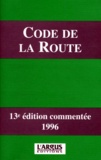 Jacques Rémy - Code De La Route. Commentaire Pratique Article Par Article, 13eme Edition.