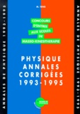 M Teng - ANNALES DE PHYSIQUE CORRIGEES 1993-1995. - Concours d'entrée aux écoles de masso-kinésithérapie.