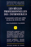 Liliane Fillod-Michon et Tony Moussa - LES REGLES PROFESSIONNELLES DES INFIRMIER(E)S. - Commentaire article par article du décret du 16 février 1993.