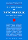Jacques Prouff et Stéphane Szerman - Je m'auto-évalue en psychiatrie.