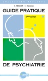 Christophe Paradas et Serge Tribolet - Guide Pratique De Psychiatrie. 5eme Edition.