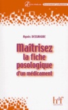 Agnès Dessaigne - Maitrisez la fiche posologique d'un medicament.
