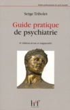 Serge Tribolet - Guide pratique de psychiatrie.