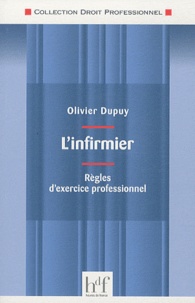 Olivier Dupuy - L'infirmier - Règles d'exercice professionnel.