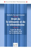 Nathalie Ferraud-Ciandet - Droit de la télésanté et de la télémédecine - A jour du décret du 19 décembre 2010 sur la télémédecine.