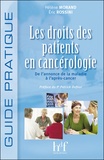 Hélène Morand et Eric Rossini - Les droits des patients en cancérologie, de l'annonce de la maladie à l'après-cancer.