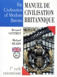 Michael Hearn et Bernard Cottret - Anglais 1er Cycle Universitaire Manuel De Civilisation Britannique.
