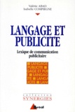 Isabelle Compiègne et Valérie Abad - Langage Et Publicite Bts Communication Des Entreprises Formations En Communication Et Commerce. Lexique De Communication Publicitaire.