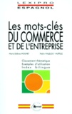Michèle Duvillier - Les Mots-Cles Du Commerce Et De L'Entreprise. Espagnol.
