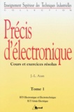 Jean-Luc Azan - Precis D'Electronique. Tome 1, Cours Et Exercices Resolus.