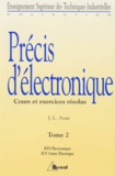 Jean-Luc Azan - Precis D'Electronique. Tome 2, Cours Et Exercices Resolus.