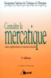 Yves Cordey et Bernard Perconte - Connaitre La Mercatique. Cours, Applications Et Exercices Resolus, 3eme Edition.