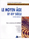 Michel Kaplan et Patrick Boucheron - Histoire médiévale - Tome 2, Le Moyen Age XIe-XVe siècles.