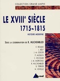 Robert Muchembled et Michel Cassan - Histoire moderne - Tome 2, Le XVIIIe siècle 1715-1815.