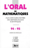 François Aubonnet et Daniel Guinin - L'Oral De Mathematiques Aux Concours D'Entree Des Grandes Ecoles Scientifiques. Crus 1994-1995 De Mathematiques.