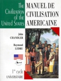John Chandler et Raymond Ledru - Manuel de civilisation américaine - Premier cycle universitaire.