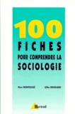 Gilles Renouard et Marc Montoussé - 100 fiches pour comprendre la sociologie.
