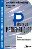 Bernard Joppin et Daniel Guinin - Precis De Mathematiques. Tome 7, Analyse-Geometrie, Cours Et Exercices Resolus, Prepas Mp 2eme Annee.