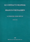 Charles Fourniau et Van Thao Trinh - Le contact colonial franco-vietnamien - Le premier demi-siècle (1858-1911).