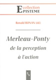 Ronald Bonan - Merleau Ponty - De la perception à l'action.