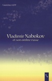 Laurence Guy - Vladimir Nabokov et son ombre russe.