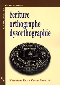 Véronique Rey - Ecriture, orthographe, dysorthographie.
