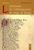 Stefania Cerrito - Le rommant de l'abbregement du siege de Troyes - Edition, études linguistique et littéraire.