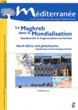 Ali Bensaâd - Méditerranée N° 116/2011 : Le Maghreb dans la mondialisation - Subaltérité et fragmentation territoriale.