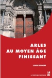 Louis Stouff - Arles au Moyen Age finissant.