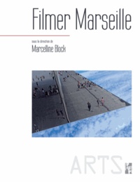 Marcelline Block - Filmer Marseille.