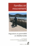 Constance de Gourcy et Francesca Arena - Familles en mouvement - Migrations et parentalité en Méditerranée.