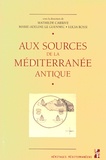 Mathilde Carrive et Marie-Adeline Le Guennec - Aux sources de la Méditerranée antique - Les sciences de l'Antiquité entre renouvellements documentaires et questionnements méthodologiques.