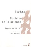 Max Marcuzzi - Fichte - Doctrine de la science, Exposé de 1813.