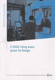  CETIM - L'UGV cinq axes pour la forge.