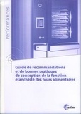 Anonyme - Guide de recommandations et de bonnes pratiques de conception de la fonction étanchéité des fours alimentaires.