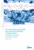 Claude Wartelle - Caractéristiques de débit des appareils à fluide compressibles considérés isolément ou montés en série.