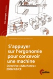 Pascale Bossard et Elodie Falconnet - S'appuyer sur l'ergonomie pour concevoir une machine - Directive "Machines" 2006/42/CE.