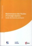 Nicole Ollier - Maintenance des fluides d'usinage aqueux - guide des bonnes pratiques - Guide des bonnes pratiques.