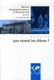 Bernardette Plumelle - Revue internationale d'éducation N° 43, Décembre 2006 : Que savent les élèves ?.