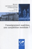 Alain Bouvier - Revue internationale d'éducation N° 45, Septembre 200 : L'enseignement supérieur, une compétition mondiale ?.