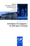 Bernardette Plumelle - Revue internationale d'éducation N° 47, Avril 2008 : Enseigner les langues : un défi pour l'Europe.